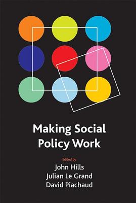 Making social policy work (CASE Studies on Poverty, Place and Policy)