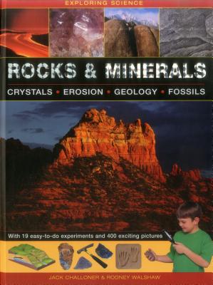 Image for Exploring Science Rocks and Minerals : Crystals, Erosion, Geology, Fossils 