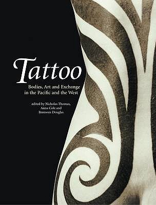 Tattoo: Bodies, Art and Exchange in the Pacific and the West