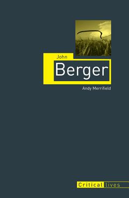 John Berger (Critical Lives)