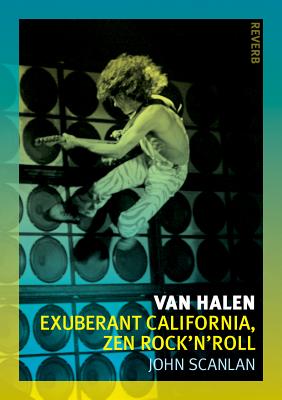 Van Halen: Exuberant California, Zen Rock'n'roll (Reverb)