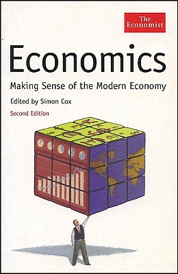 Image for Economics: Making Sense of the Modern Economy