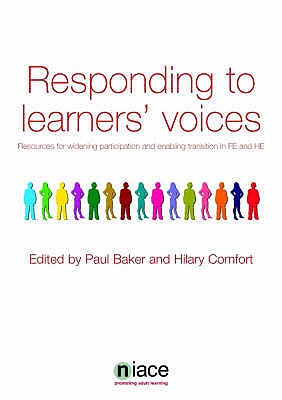 Responding to Learners' Voices: Resources for Widening Participation and Enabling Transitions in FE and HE