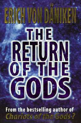 Image for The Return of the Gods: Evidence of Extraterrestrial Visitations