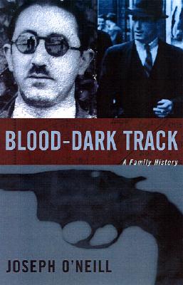 Blood-Dark Track: A Family History