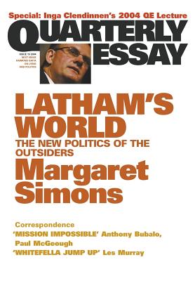 Image for LATHAM'S WORLD The New Politics of the Outsiders. Quarterly Essay Issue 15, 2004 LATHAM'S WORLD The New Politics of the Outsiders. Quarterly Essay Issue 15, 2004