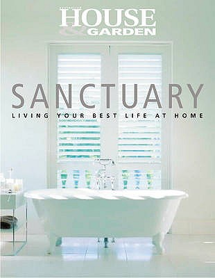 Sanctuary : Living Your Best Life at Home