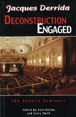 Image for Jacques Derrida: Deconstruction Engaged, The Sydney Seminars