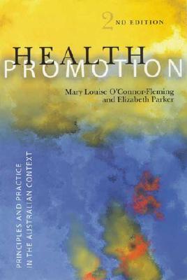 Health Promotion: Principles and Practice in the Australian Context