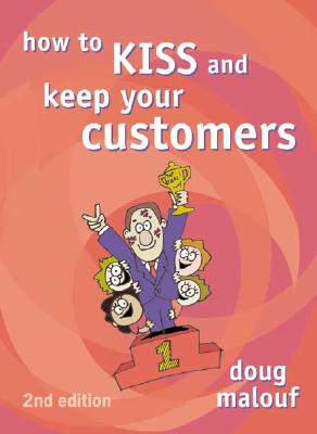 How to KISS and Keep Your Customers