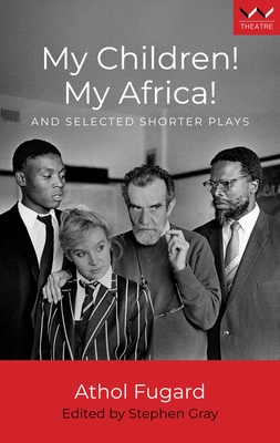 My children! my Africa!, and selected shorter plays