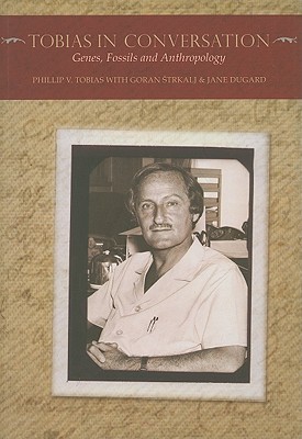 Tobias in Conversation: Genes, Fossils and Anthropology