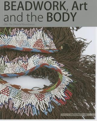 Beadwork, Art and the Body: Dilo tse Dintshi / Abundance (Included is a separate Booklet)