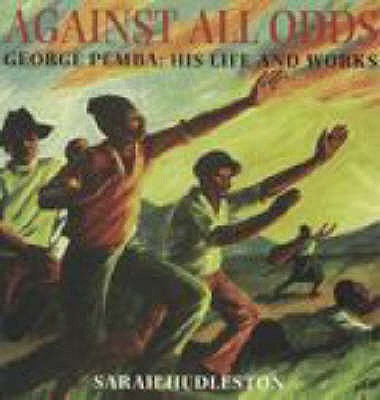 George Pemba: Against All Odds (Signed by the Author)