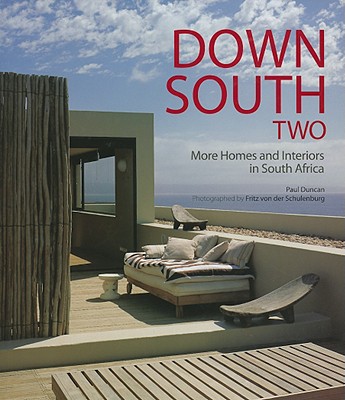 Image for Down South Two: More Homes and Interiors in South Africa (Signed) Down South Two: More Homes and Interiors in South Africa (Signed)