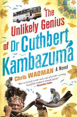 The Unlikely Genius of Dr Cuthbert Kambazuma