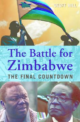 The Battle for Zimbabwe: The Final Countdown