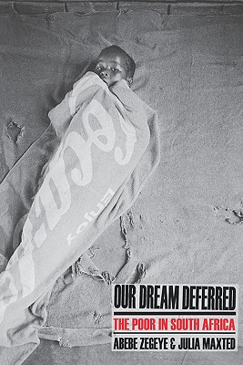 Our Dream Deferred: The Poor in South Africa