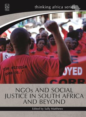 NGOs and Social Justice in South Africa and Beyond (Thinking Africa)