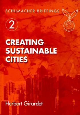 Image for Creating Sustainable Cities (2) (Schumacher Briefings)