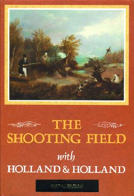 The Shooting Field, with Holland and Holland