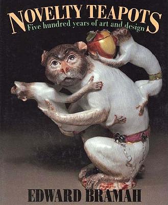 Image for Novelty Teapots: Five Hundred Years of Art and Design