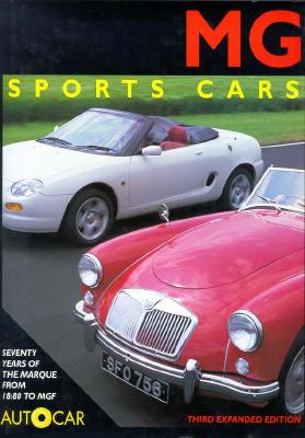 MG Sports Cars: Seventy Years of the Marque from 18:80 to MGF [Third Expanded Edition]