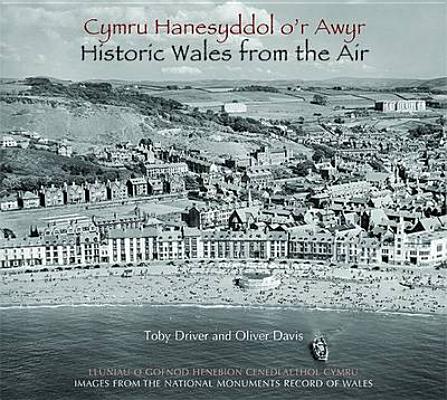 Image for Cymru Hanesyddol O'R Awyr/Historic Wales from the Air Cymru Hanesyddol O'R Awyr/Historic Wales from the Air