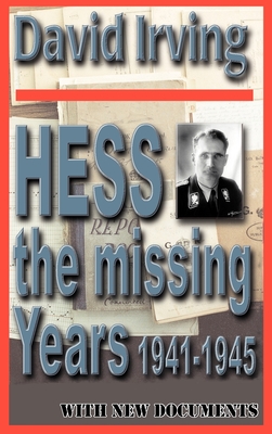 Hess: The Missing Years, 1941-1945