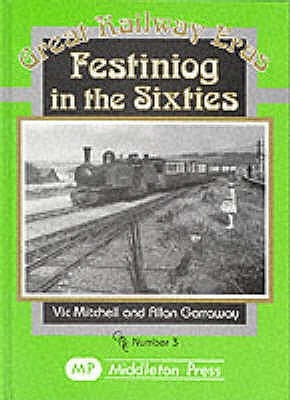 Festiniog in the Sixties (Great Railway Eras)