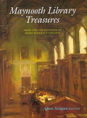 Maynooth Library Treasures from the Collections of Saint Patrick's College