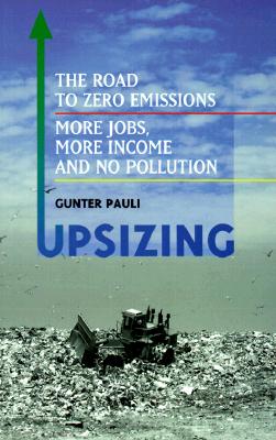 Upsizing: The Road to Zero Emissions- More Jobs, More Income and No Pollution