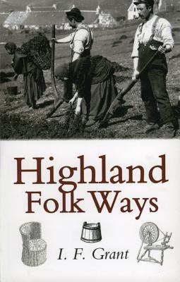 Highland Folk Ways (Pbk)