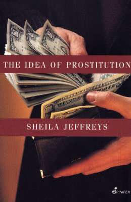 The Idea of Prostitution Image for The Idea of Prostitution