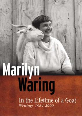 In the Lifetime of a Goat: Writings 1984-2000