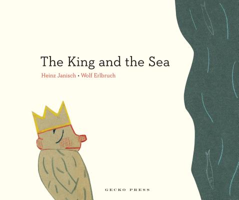 Image for The King and the Sea The King and the Sea