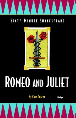 Image for Sixty-Minute Shakespeare: Romeo and Juliet (Classics for All Ages) Sixty-Minute Shakespeare: Romeo and Juliet (Classics for All Ages)
