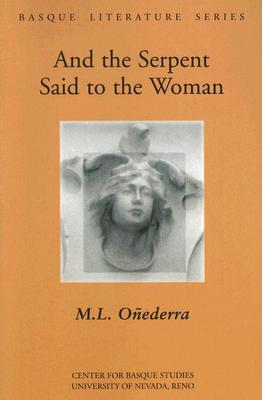 And the Serpent Said to the Woman
