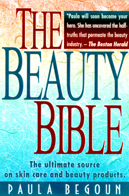 Image for The Beauty Bible: From Acne to Wrinkles and Everything in Between