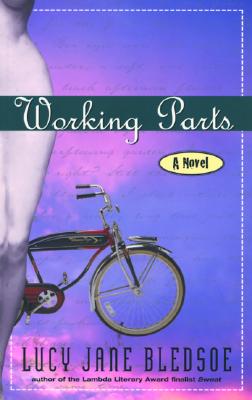 Image for WORKING PARTS : A NOVEL