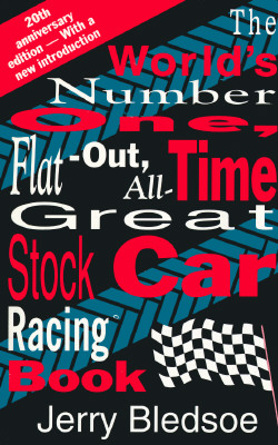 The World's Number One, Flat-Out, All-Time Great, Stock Car Racing Book