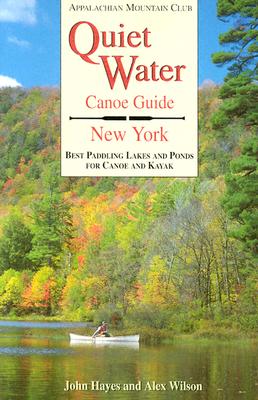 Quiet Water Canoe Guide: New York