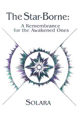 Image for The Star-Borne : A Remembrance for the Awakened Ones