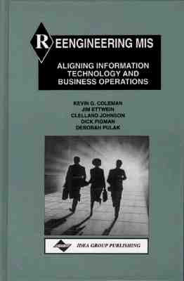 Reengineering Mis: Aligning Information Technology and Business Operations