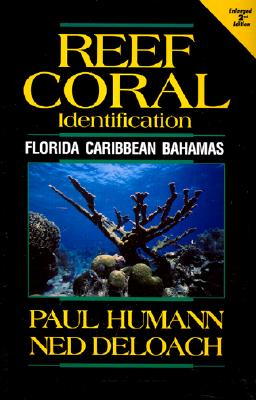 Reef Coral Identification: Florida, Caribbean, Bahamas (Reef Set, Vol. 3)