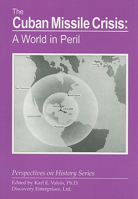 Image for Cuban Missile Crisis: A World in Peril (History Compass) Cuban Missile Crisis: A World in Peril (History Compass)