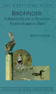 Lane/ ABA Birdfinding Guide Birdfinder: A Birder's Guide To Planning North American Trips