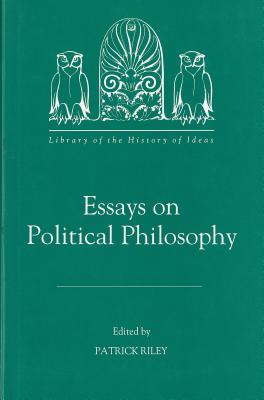 Essays on Political Philosophy (Library of the History of Ideas, 6) (Volume 6)