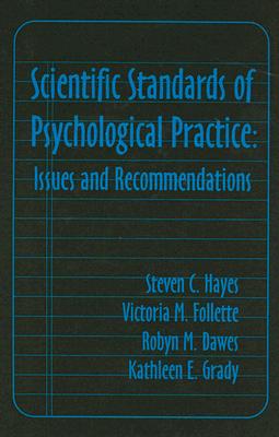 Scientific Standards of Psychological Practice: Issues and Recommendations