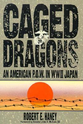 Caged Dragons: An American P.O.W. in WW II Japan